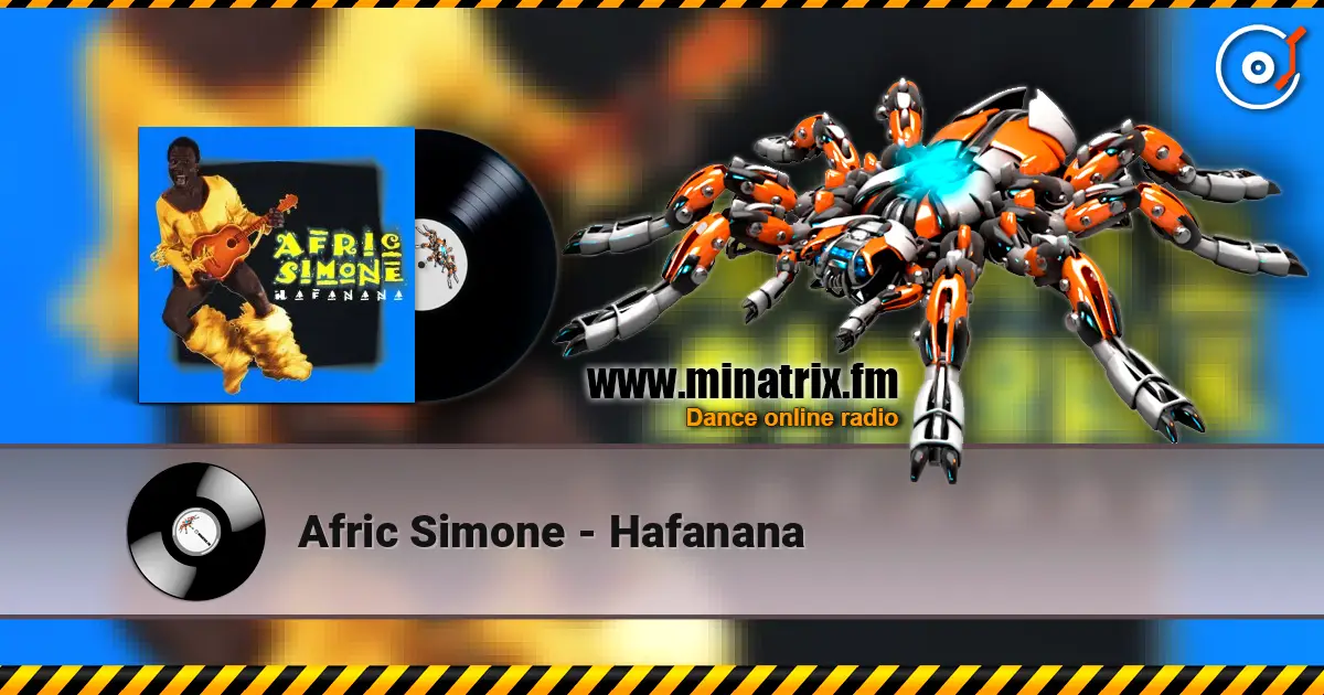 Afric Simone - Hafanana écouter en ligne en haute qualité | Minatrix.FM