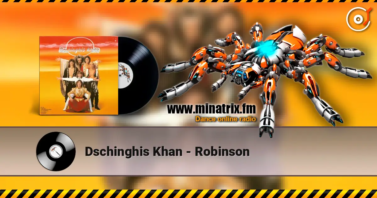 Dschinghis Khan - Robinson écouter en ligne en haute qualité | Minatrix.FM