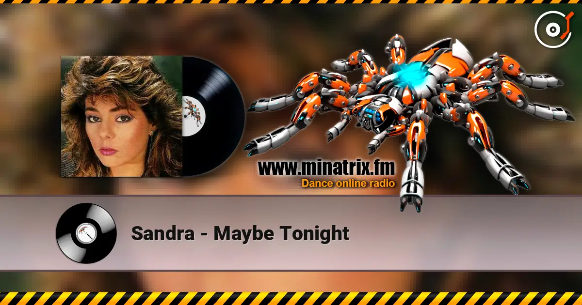 Sandra - Maybe Tonight écouter en ligne en haute qualité | Minatrix.FM