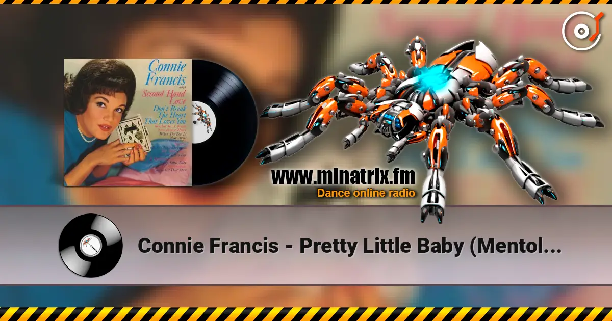 Connie Francis - Pretty Little Baby (Mentol & Juliet Cover Remix) écouter en ligne en haute qualité | Minatrix.FM