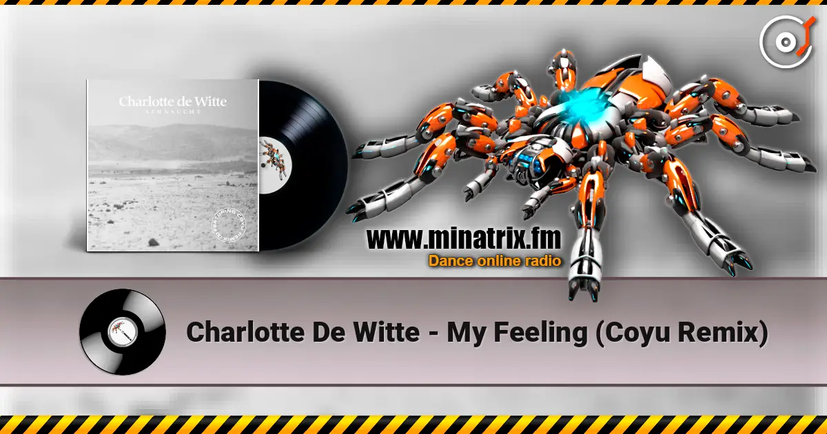 Charlotte De Witte - My Feeling (Coyu Remix) écouter en ligne en haute qualité | Minatrix.FM