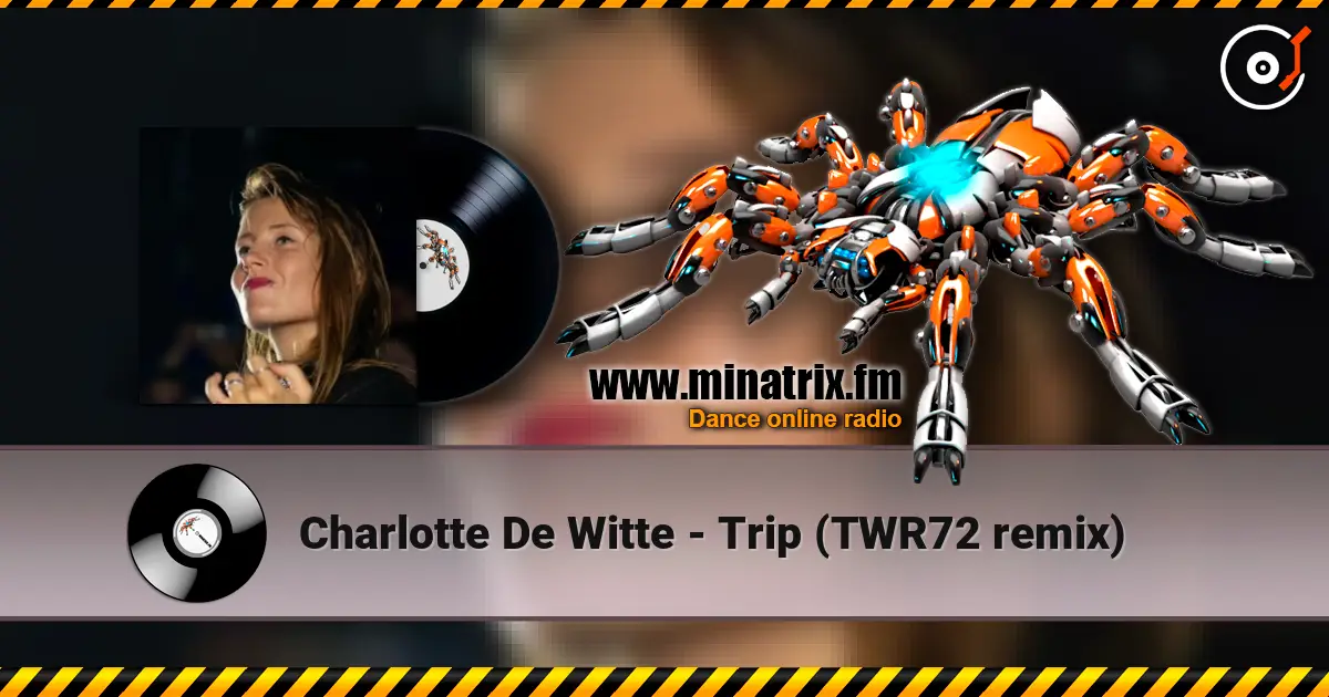 Charlotte De Witte - Trip (TWR72 remix) écouter en ligne en haute qualité | Minatrix.FM