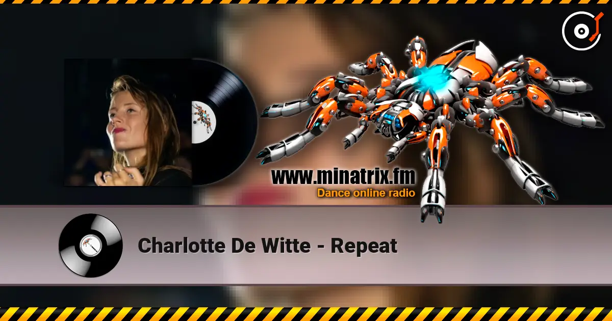 Charlotte De Witte - Repeat écouter en ligne en haute qualité | Minatrix.FM