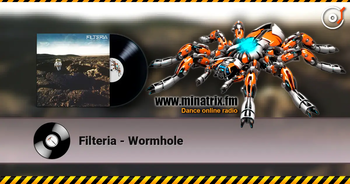 Filteria - Wormhole écouter en ligne en haute qualité | Minatrix.FM