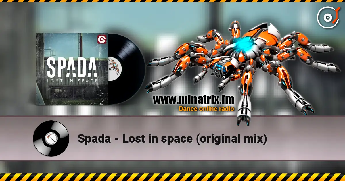 Spada - Lost in space (original mix) écouter en ligne en haute qualité | Minatrix.FM