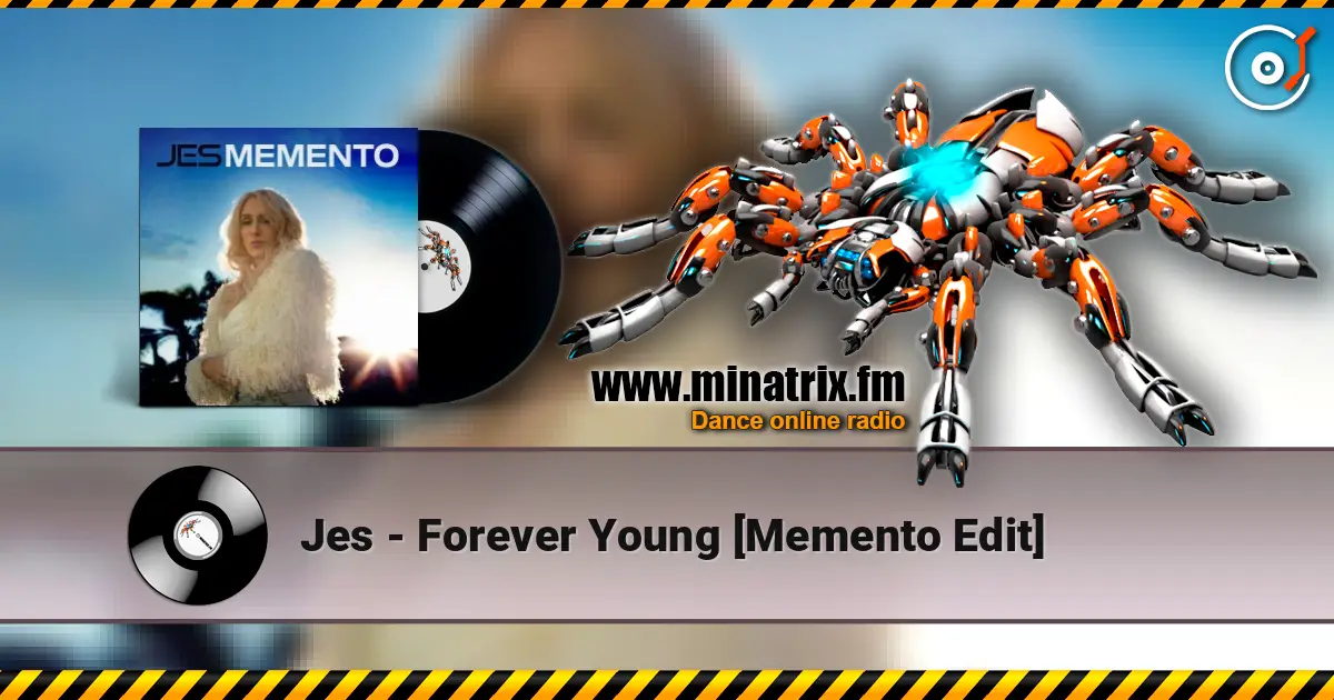 Jes - Forever Young [Memento Edit] écouter en ligne en haute qualité | Minatrix.FM