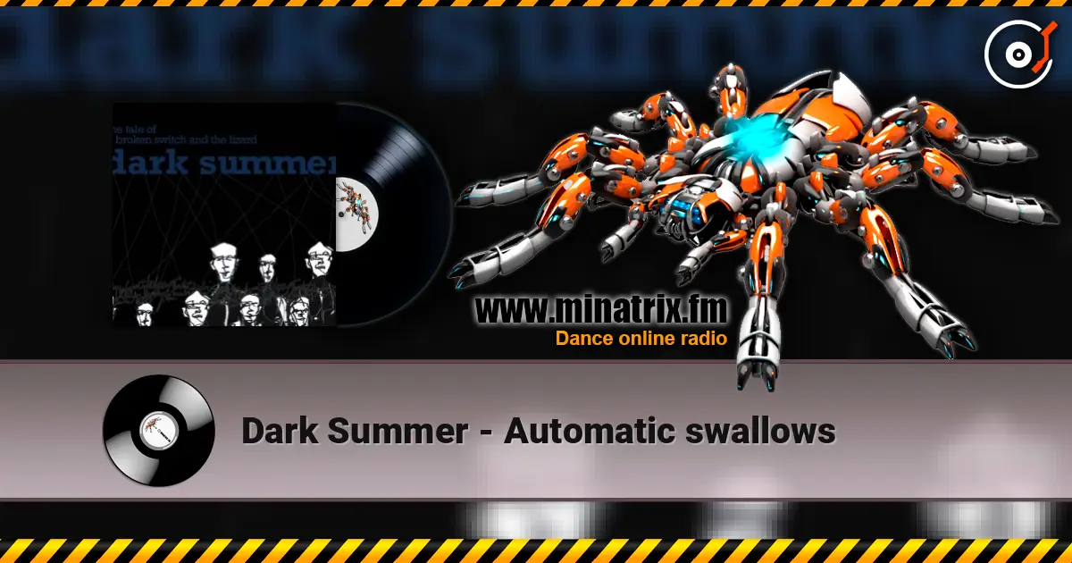Dark Summer - Automatic swallows écouter en ligne en haute qualité | Minatrix.FM