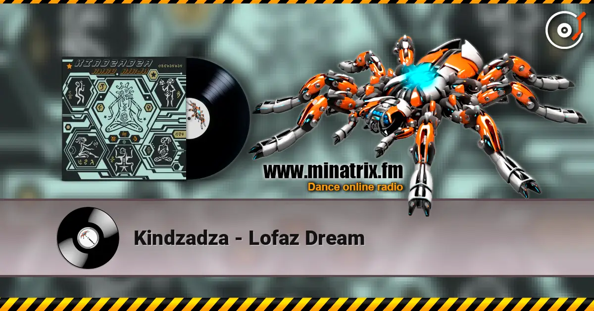 Kindzadza - Lofaz Dream écouter en ligne en haute qualité | Minatrix.FM