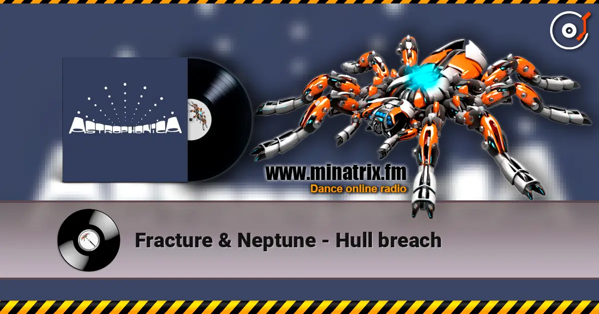 Fracture & Neptune - Hull breach écouter en ligne en haute qualité | Minatrix.FM