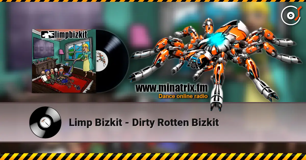 Limp Bizkit - Dirty Rotten Bizkit écouter en ligne en haute qualité | Minatrix.FM