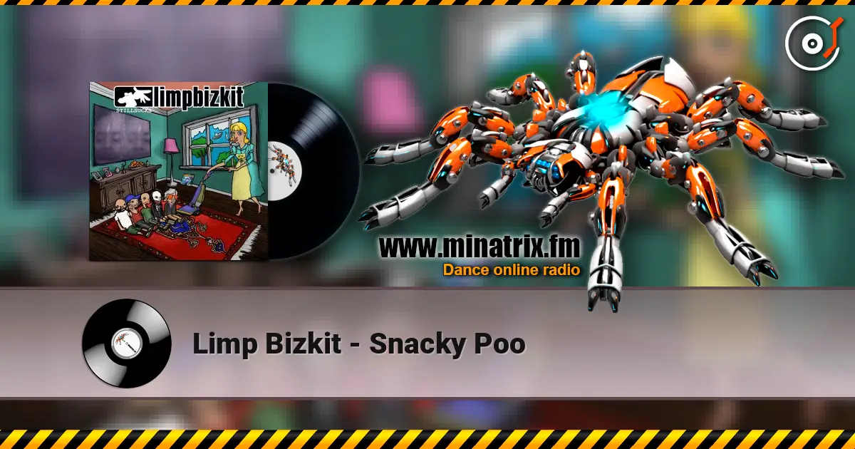 Limp Bizkit - Snacky Poo écouter en ligne en haute qualité | Minatrix.FM