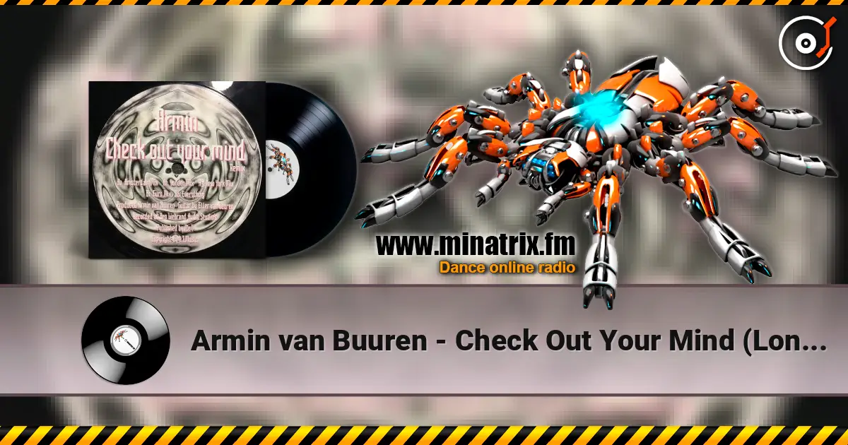 Armin van Buuren - Check Out Your Mind (London Mix) écouter en ligne en haute qualité | Minatrix.FM