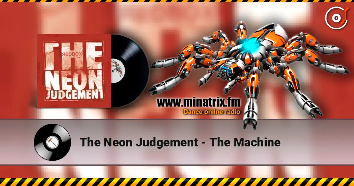 The Neon Judgement - The Machine écouter en ligne en haute qualité | Minatrix.FM