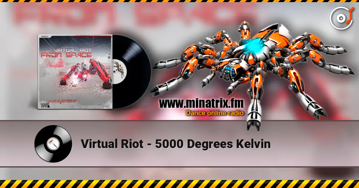 Virtual Riot - 5000 Degrees Kelvin écouter en ligne en haute qualité | Minatrix.FM