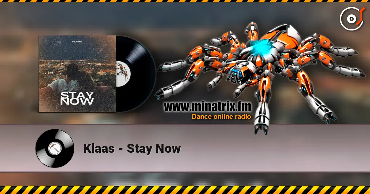 Klaas - Stay Now écouter en ligne en haute qualité | Minatrix.FM