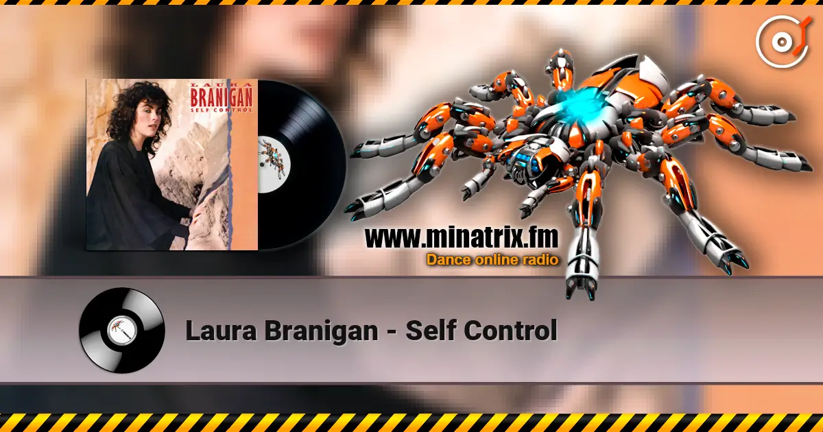 Laura Branigan - Self Control écouter en ligne en haute qualité | Minatrix.FM