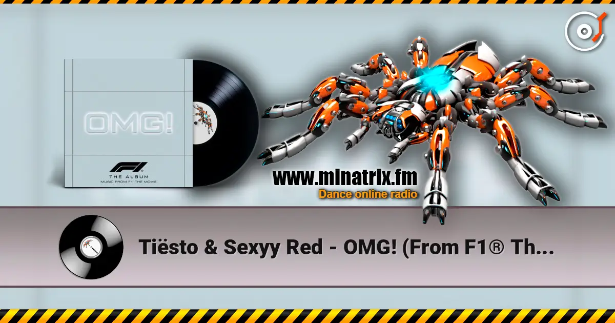 Tiësto & Sexyy Red - OMG! (From F1® The Movie) écouter en ligne en haute qualité | Minatrix.FM