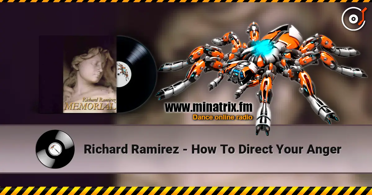 Richard Ramirez - How To Direct Your Anger écouter en ligne en haute qualité | Minatrix.FM