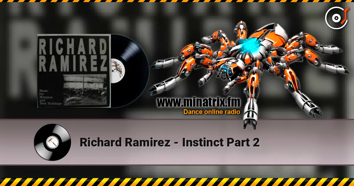 Richard Ramirez - Instinct Part 2 écouter en ligne en haute qualité | Minatrix.FM