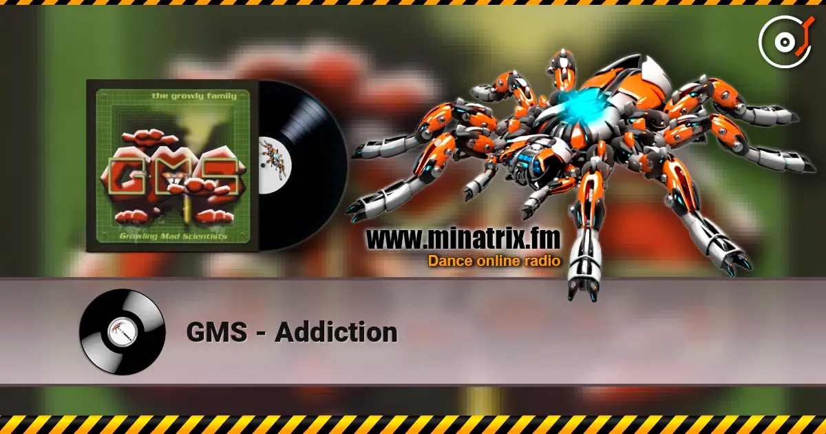GMS - Addiction écouter en ligne en haute qualité | Minatrix.FM
