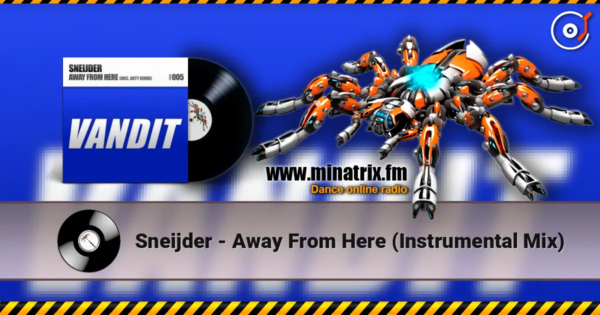 Sneijder - Away From Here (Instrumental Mix) écouter en ligne en haute qualité | Minatrix.FM