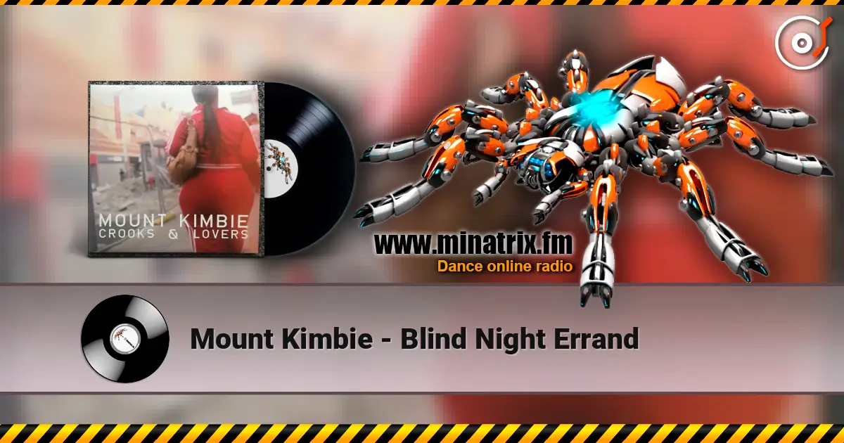 Mount Kimbie - Blind Night Errand écouter en ligne en haute qualité | Minatrix.FM