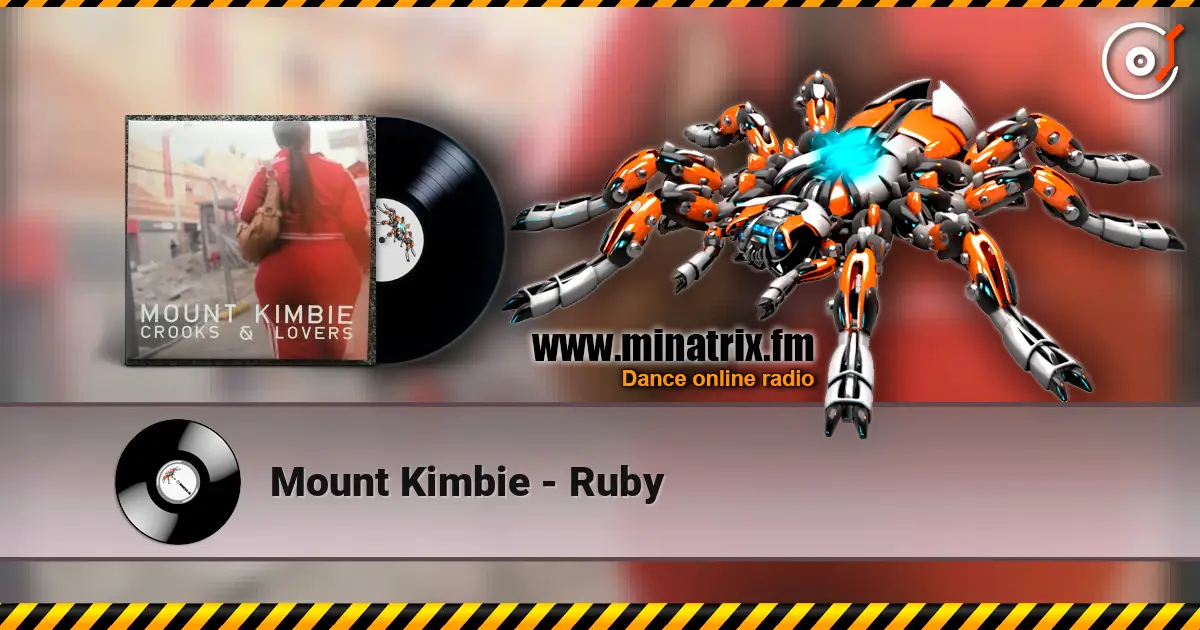 Mount Kimbie - Ruby écouter en ligne en haute qualité | Minatrix.FM