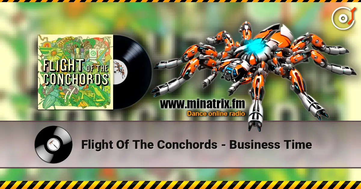 Flight Of The Conchords - Business Time écouter en ligne en haute qualité | Minatrix.FM