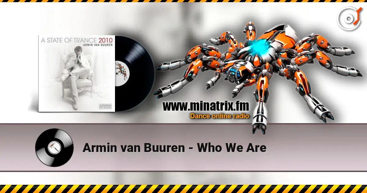 Armin van Buuren - Who We Are écouter en ligne en haute qualité | Minatrix.FM