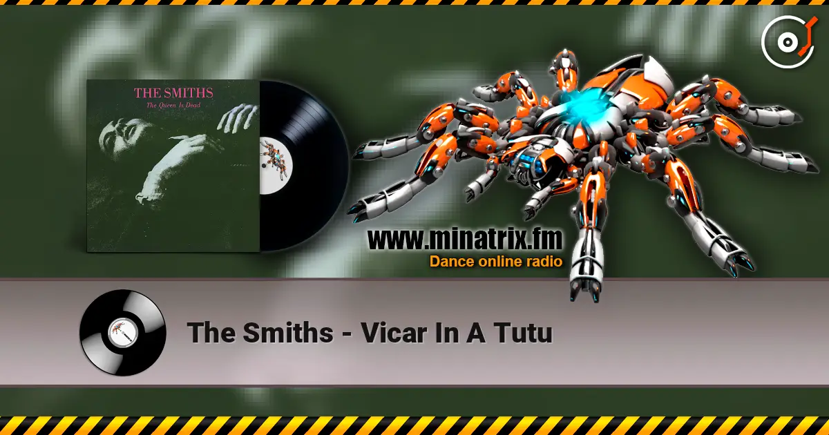 The Smiths - Vicar In A Tutu écouter en ligne en haute qualité | Minatrix.FM