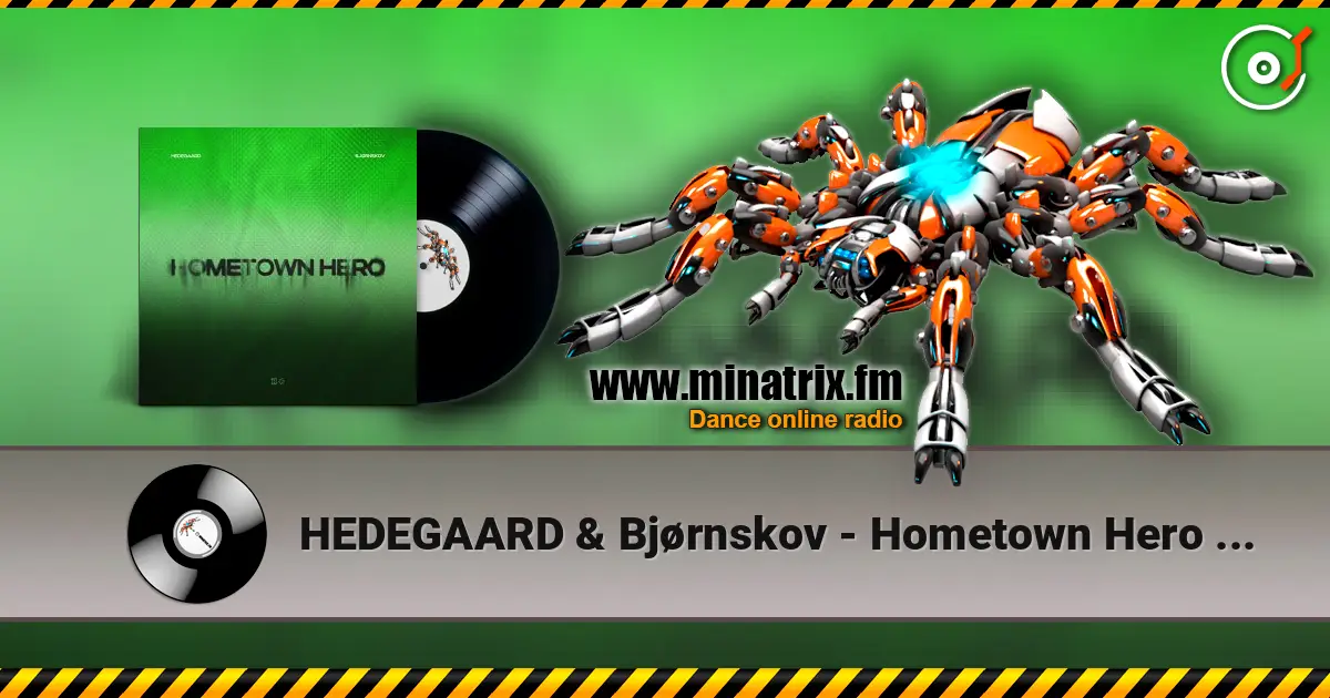 HEDEGAARD & Bjørnskov - Hometown Hero (Justė Remix) écouter en ligne en haute qualité | Minatrix.FM