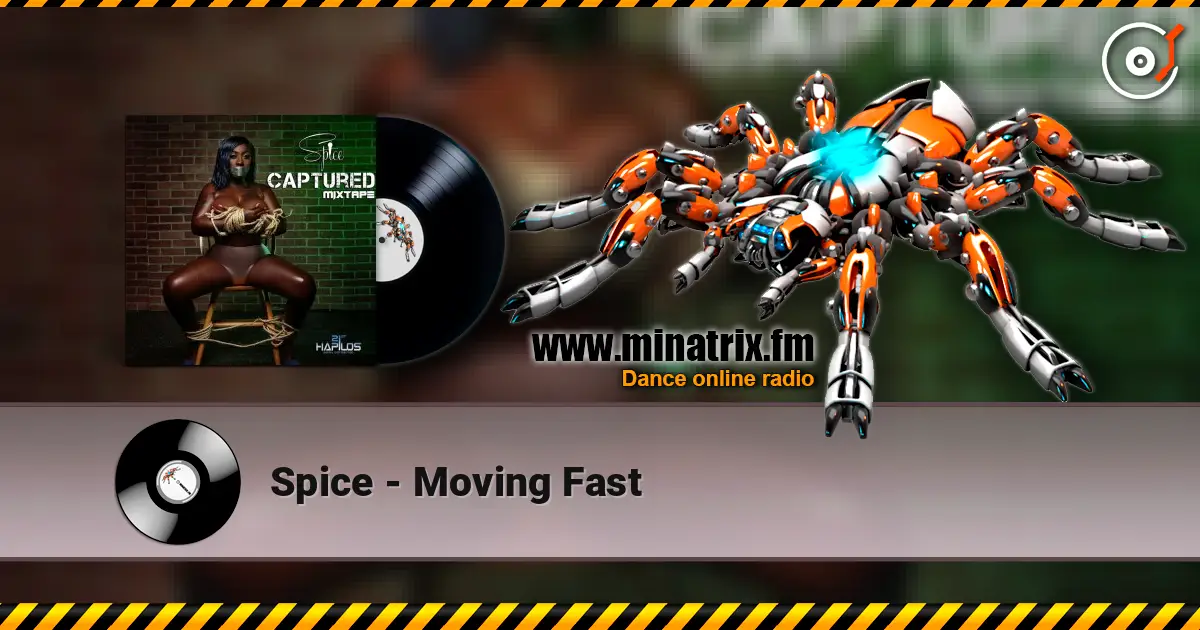 Spice - Moving Fast écouter en ligne en haute qualité | Minatrix.FM