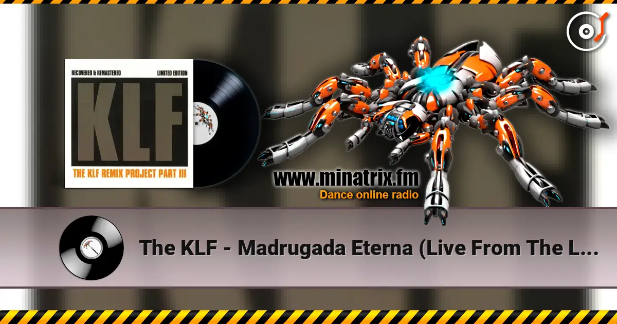 The KLF - Madrugada Eterna (Live From The Lost Continent Original Version) écouter en ligne en haute qualité | Minatrix.FM