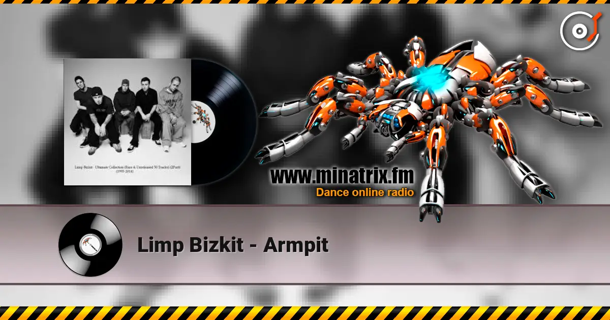 Limp Bizkit - Armpit écouter en ligne en haute qualité | Minatrix.FM