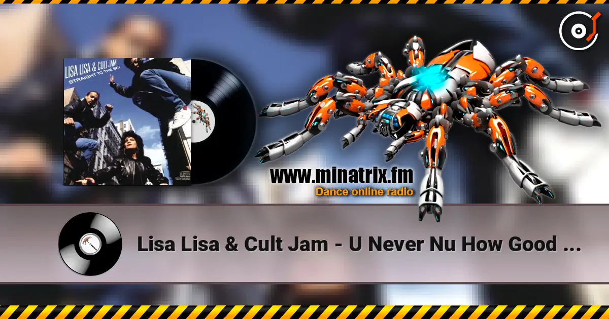 Lisa Lisa & Cult Jam - U Never Nu How Good U Had It (feat. Full Force) (Album Version) écouter en ligne en haute qualité | Minatrix.FM