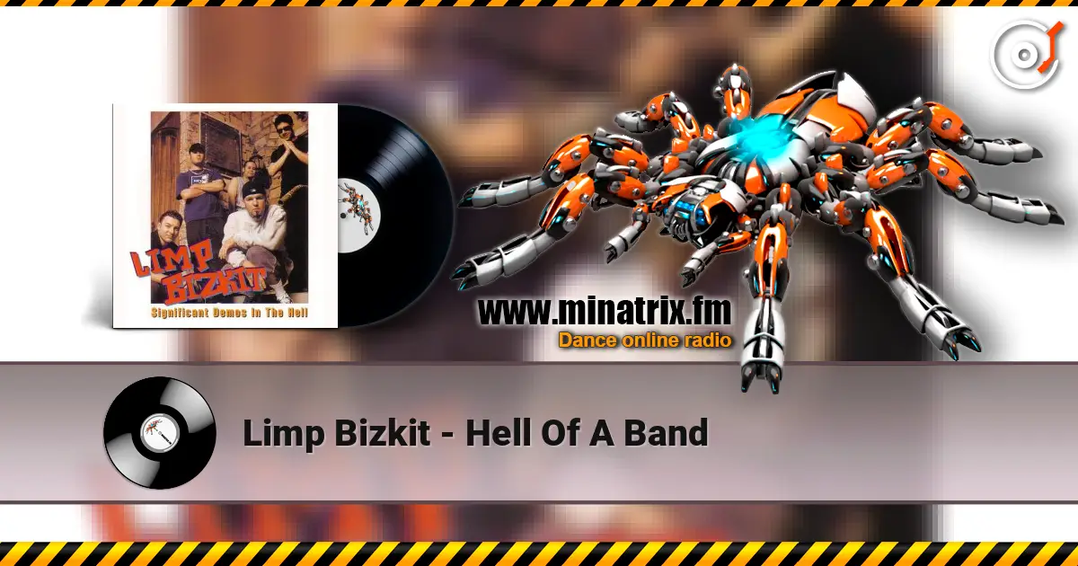 Limp Bizkit - Hell Of A Band écouter en ligne en haute qualité | Minatrix.FM