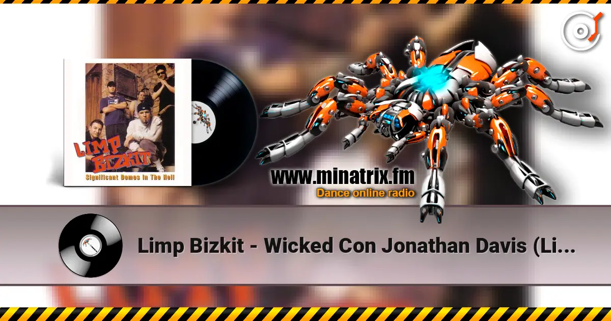 Limp Bizkit - Wicked Con Jonathan Davis (Live) écouter en ligne en haute qualité | Minatrix.FM