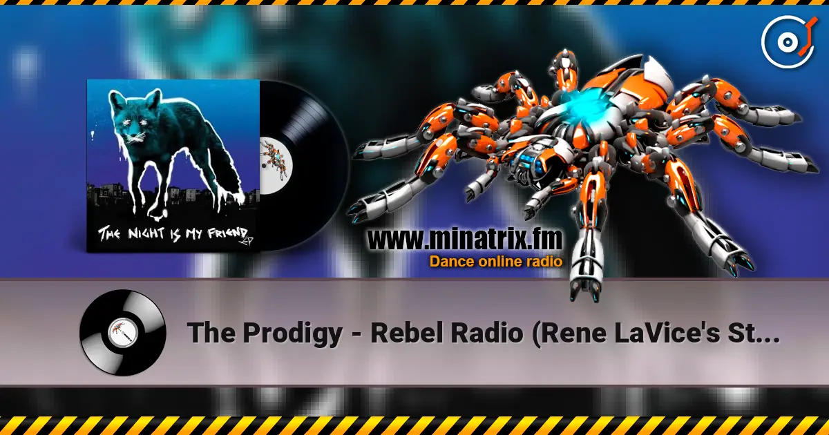The Prodigy - Rebel Radio (Rene LaVice's Start a Fucking Riot Remix) écouter en ligne en haute qualité | Minatrix.FM