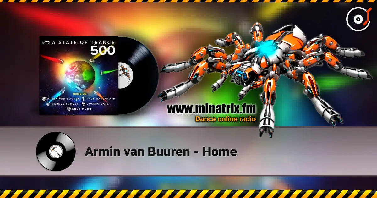 Armin van Buuren - Home écouter en ligne en haute qualité | Minatrix.FM