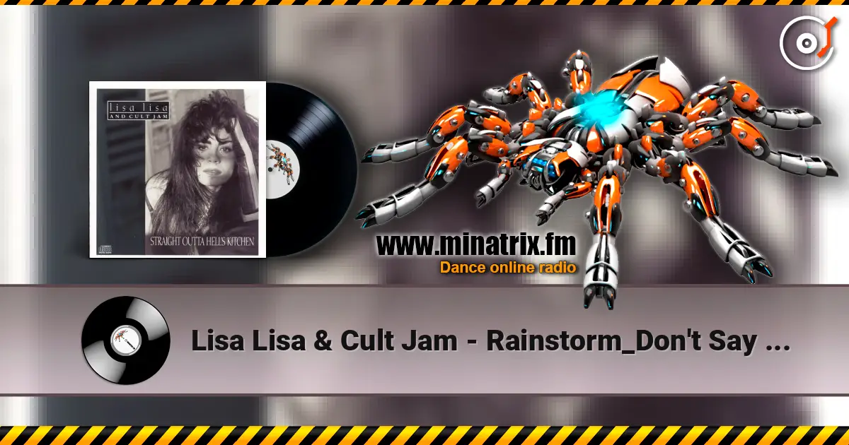 Lisa Lisa & Cult Jam - Rainstorm_Don't Say Goodbye (Album Version) écouter en ligne en haute qualité | Minatrix.FM