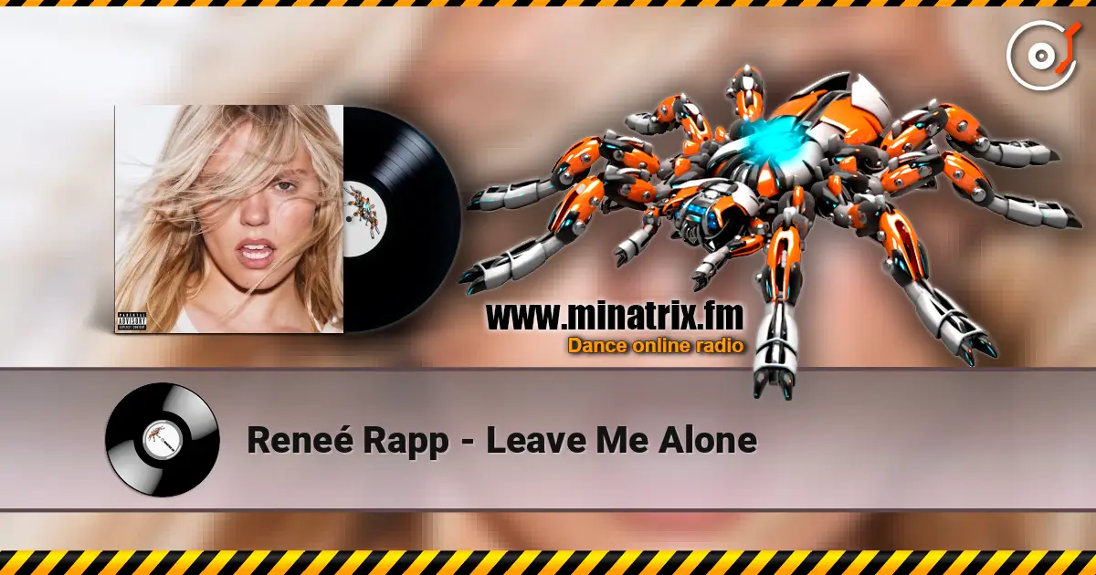 Reneé Rapp - Leave Me Alone écouter en ligne en haute qualité | Minatrix.FM