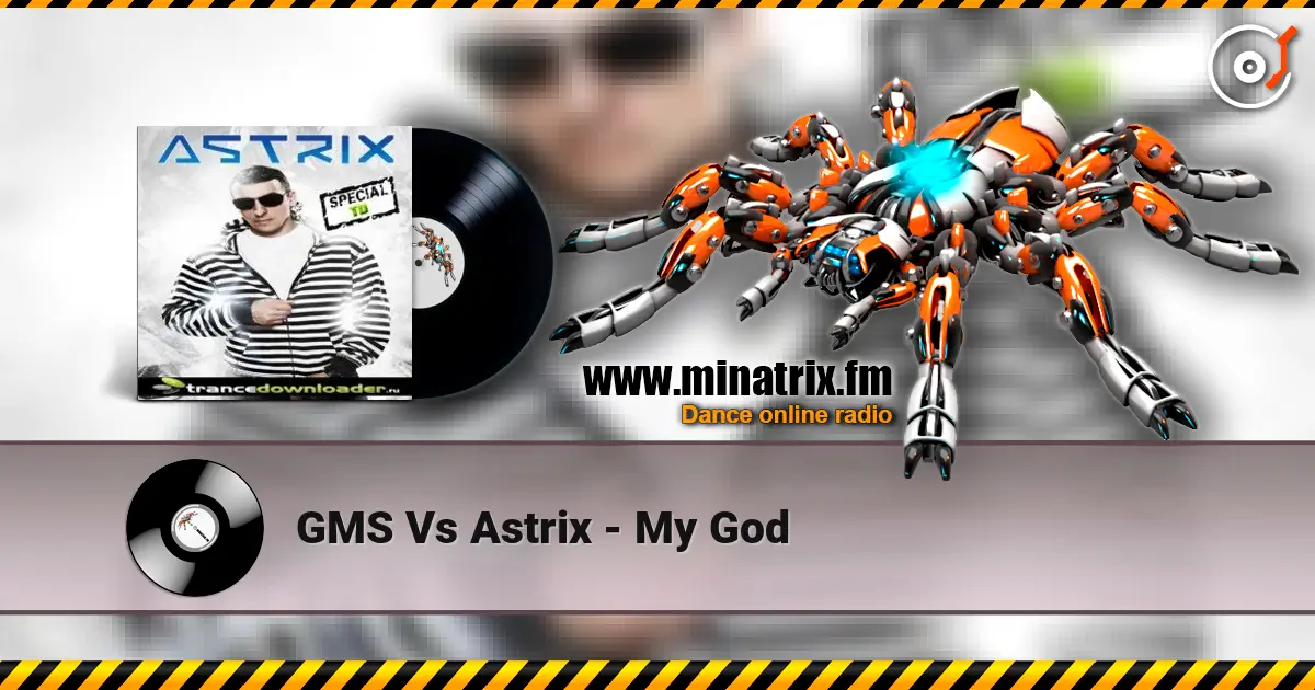 GMS Vs Astrix - My God écouter en ligne en haute qualité | Minatrix.FM