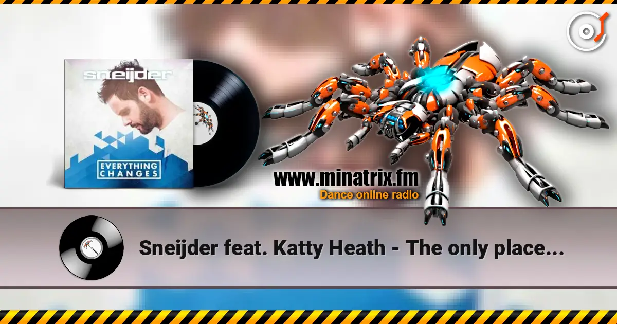 Sneijder feat. Katty Heath - The only place (Chill Out mix) écouter en ligne en haute qualité | Minatrix.FM