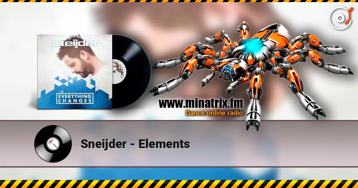 Sneijder - Elements écouter en ligne en haute qualité | Minatrix.FM