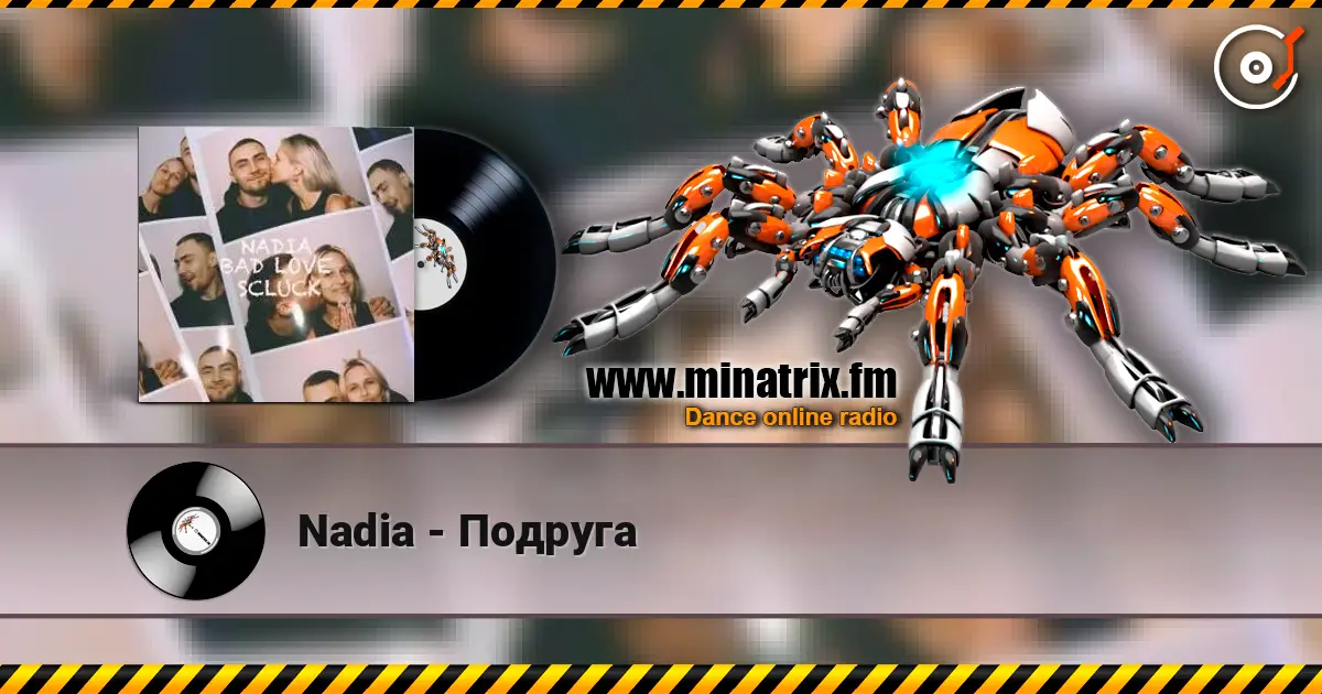 Nadia - Подруга écouter en ligne en haute qualité | Minatrix.FM