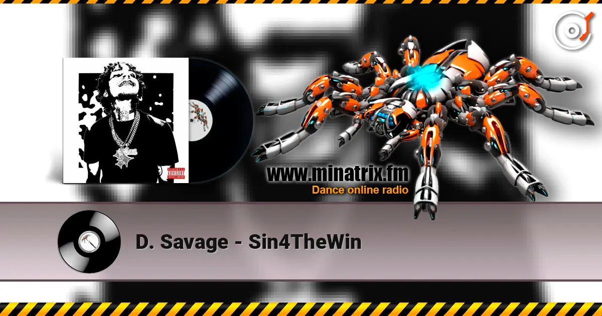 D. Savage - Sin4TheWin écouter en ligne en haute qualité | Minatrix.FM
