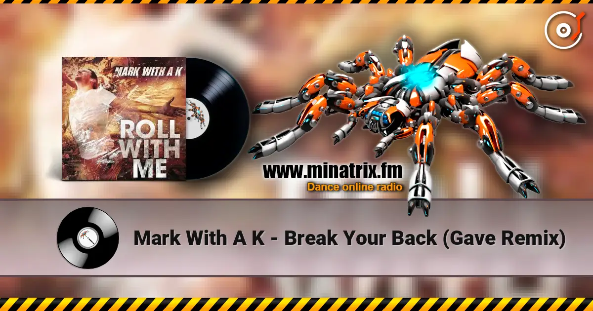 Mark With A K - Break Your Back (Gave Remix) écouter en ligne en haute qualité | Minatrix.FM