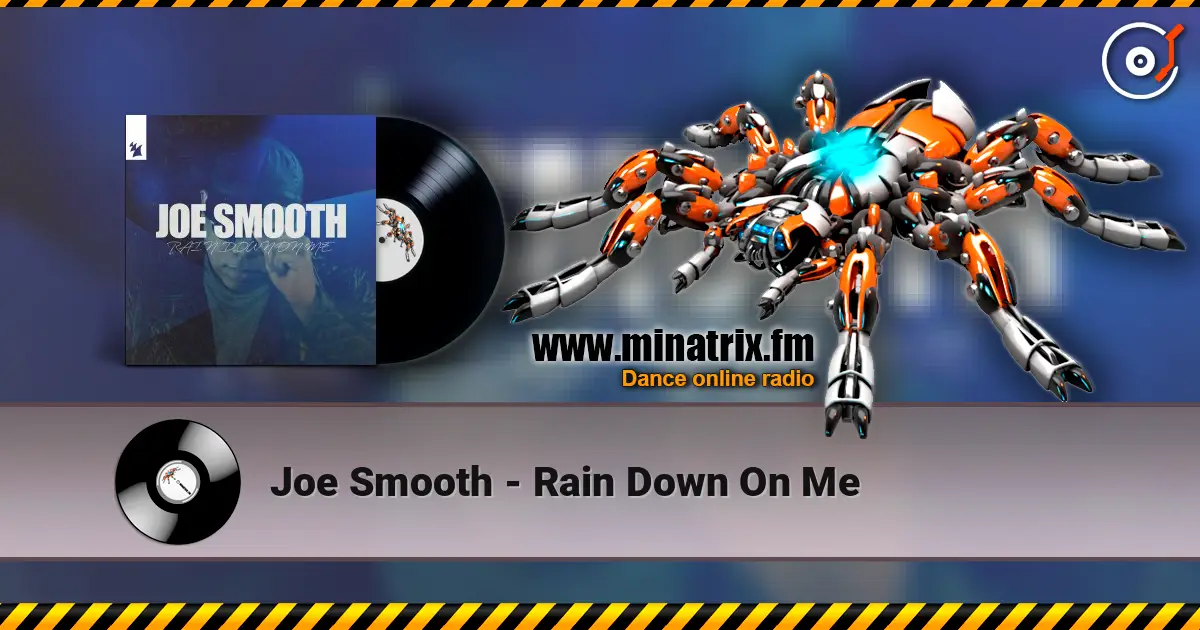 Joe Smooth - Rain Down On Me écouter en ligne en haute qualité | Minatrix.FM