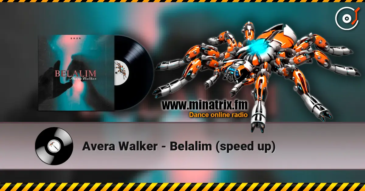 Avera Walker - Belalim (speed up) écouter en ligne en haute qualité | Minatrix.FM