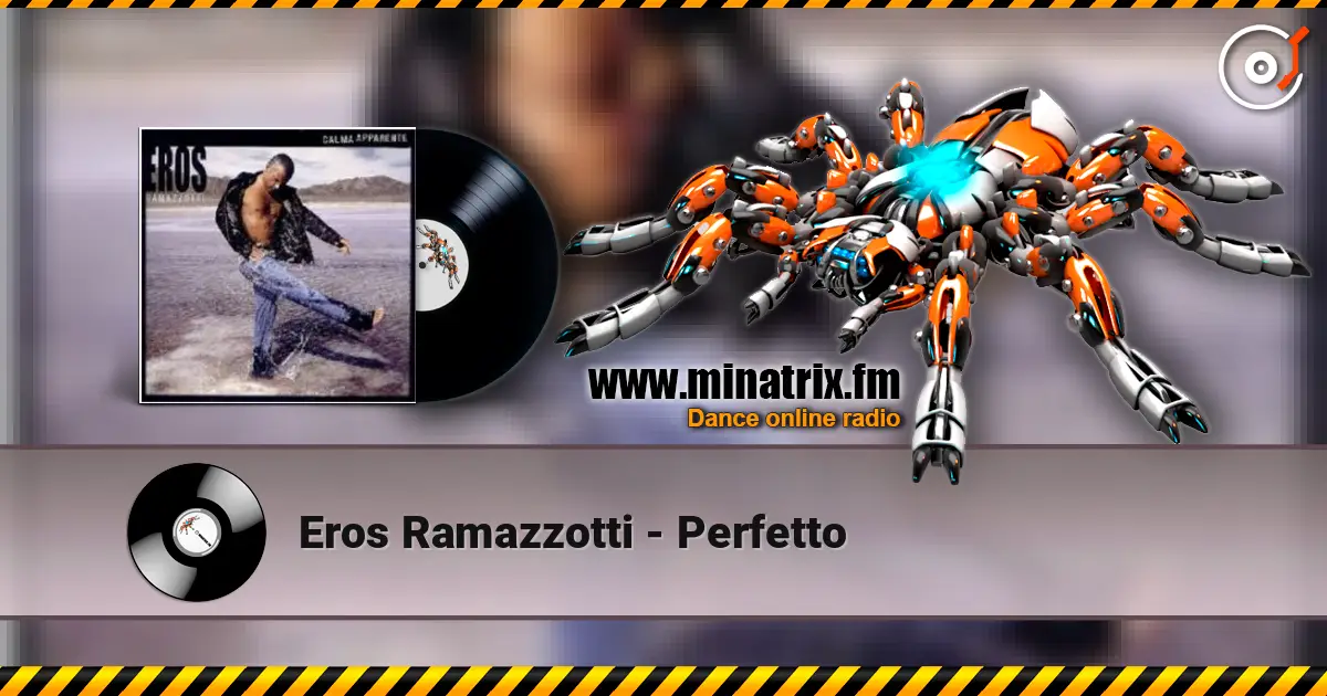 Eros Ramazzotti - Perfetto écouter en ligne en haute qualité | Minatrix.FM
